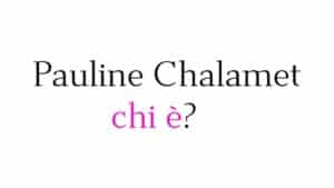 Pauline Chalamet chi è
