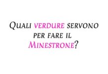 Quali verdure servono per fare il minestrone?