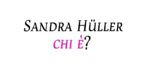 Sandra Hüller chi è Sandra Hüller chi è