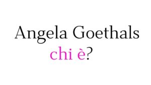 Angela Goethals chi è Angela Goethals chi è
