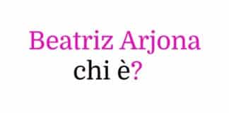 Beatriz Arjona chi è?