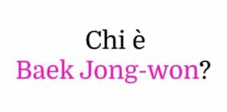 Chi è Baek Jong-won?