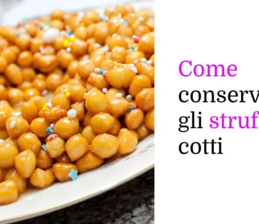 Come conservare gli struffoli cotti per più giorni senza che diventino duri