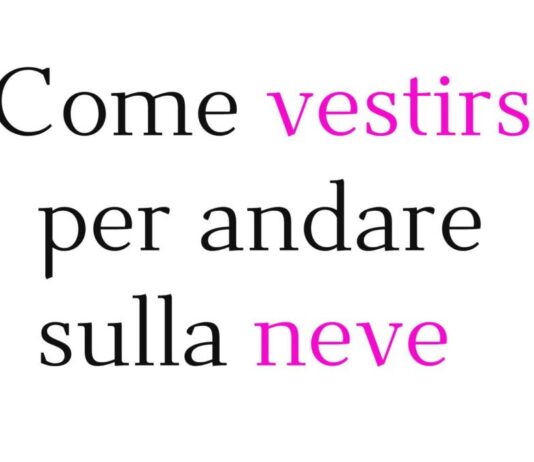 Come vestirsi per andare sulla neve