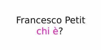 Francesco Petit chi è
