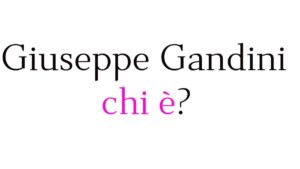 Giuseppe Gandini chi è?