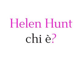 Helen Hunt chi è