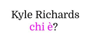 Kyle Richards chi è