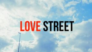 LOVE STREET Gente che la vita LOVE STREET – Gente che la vita… non si butta via