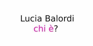 Lucia Balordi chi è