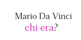 Mario Da Vinci chi era?