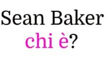 Sean Baker chi è? Biografia completa, età, carriera, figli, moglie, Instagram e vita privata Sean Baker chi è?