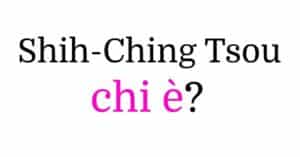 Shih-Ching Tsou chi è