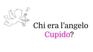 Chi era l’angelo Cupido