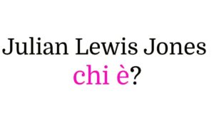 Julian Lewis Jones chi è