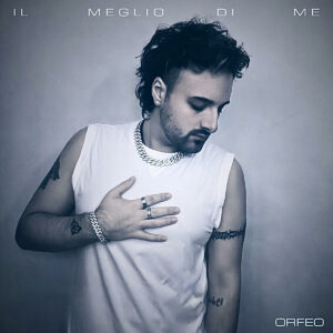 Orfeo torna con Il meglio di me Orfeo torna con