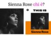 Sienna Rose chi è