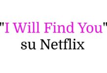 Dal libro alla serie TV: Ovunque tu sia di Harlan Coben diventa "I Will Find You" su Netflix