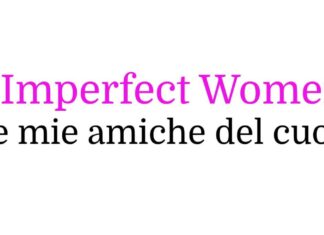 Imperfect Women – Le mie amiche del cuore