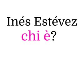 Inés Estévez chi è