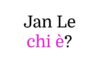 Jan Le chi è?
