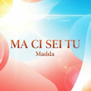 Ma ci sei tu è il debutto discografico di Madda: una voce contro l’alienazione digitale