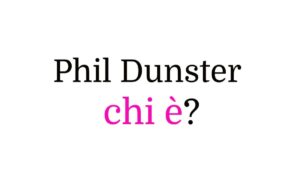 Phil Dunster chi è