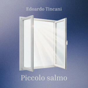 Piccolo salmo di Edoardo Tincani testo, significato e data di uscita del nuovo singolo