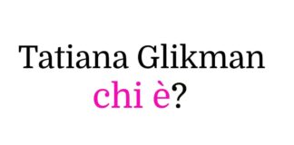 Tatiana Glikman chi è