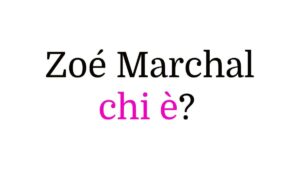 Zoé Marchal chi è
