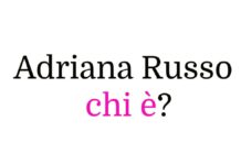 Adriana Russo chi è?