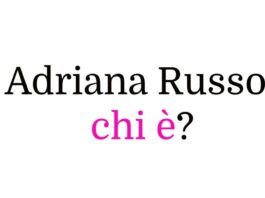 Adriana Russo chi è?