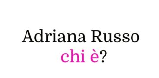 Adriana Russo chi è?