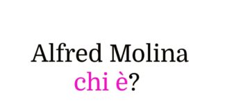 Alfred Molina chi è?