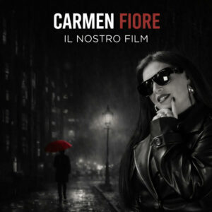 Carmen Fiore torna con il singolo 