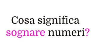 Cosa significa sognare numeri?