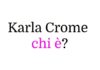 Karla Crome chi è? Biografia, età, carriera, film, fidanzato, Instagram e vita privata Karla Crome chi è?