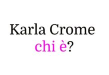Karla Crome chi è? Biografia, età, carriera, film, fidanzato, Instagram e vita privata Karla Crome chi è?