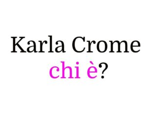 Karla Crome chi è? Biografia, età, carriera, film, fidanzato, Instagram e vita privata Karla Crome chi è?