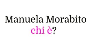 Manuela Morabito chi è