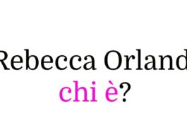 Rebecca Orlandi chi è?