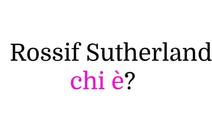 Rossif Sutherland chi è? Biografia, età, altezza, carriera, figli e moglie, Instagram e vita privata Rossif Sutherland chi è