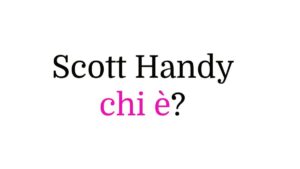Scott Handy chi è