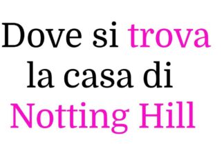 Dove si trova esattamente la casa di Notting Hill