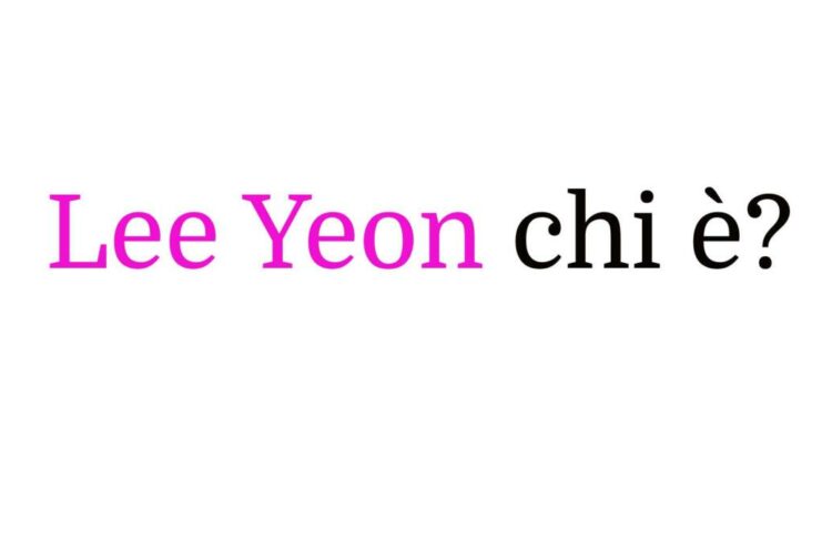Lee Yeon chi è?