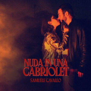Samuele Cavallo torna con Nuda in una cabriolet: il nuovo singolo funk-rock tra passione e fragilità