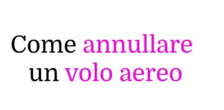 Come annullare un volo aereo: guida completa, diritti e rimborso