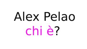 Alex Pelao chi è Alex Pelao chi è