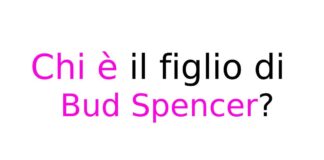 Chi è il figlio di Bud Spencer
