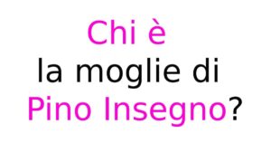 Chi è la moglie di Pino Insegno e quanti figli ha Chi è la moglie di Pino Insegno e quanti figli ha?